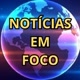 NOTÍCIAS EM FOCO 📺🗞