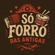 Só forró das Antigas