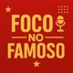 foco no famoso