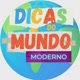Dicas do Mundo Moderno 🌍
