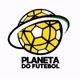 PLANETA FUTEBOL ⚽ 🏟️