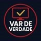 VAR DE VERDADE