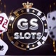 GS SLOTS