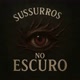Sussurros no Escuro