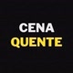 CENA QUENTE