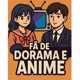 Fãs de Dorama e Anime