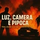 Luz Câmera & Pipoca