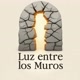 Luz entre  Los Muros 🔥💪