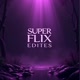 Superflix/edits