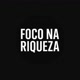 FOCO na Riqueza