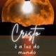 PodeCast Cristo luz do mundo