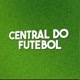 CENTRAL DO FUTEBOL ⚽