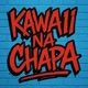 chapa kawaii