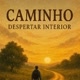 ＠Caminho.despertar.Interior