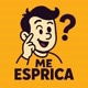 Me Esprica?