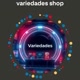 Variedades Shopp11