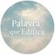 PALAVRA QUE EDIFICA