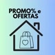 Promo & Ofertas Casa