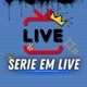 SERIE EM LIVE