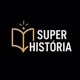 Super História