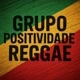 GRUPO POSITIVIDADE REGGAE