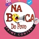 "NA BOCA DO POVO 2"