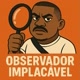 Observador implacável