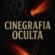 "Cinegrafia Oculta"