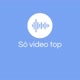 Só video top