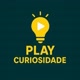 Play Curiosidade