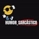 HUMOR_SARCÁSTICO😎✔️
