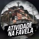 ATIVIDADE NA FAVELA