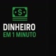 DINHEIRO EM 1 MINUTO
