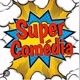SUPER COMÉDIA 😂