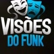 visaoes do funk