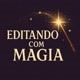 Magia dos Edits ✨