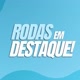 Rodas em Destaque