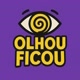 Olhou Ficou