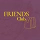 Friends Club