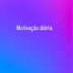 "Motivação diária"