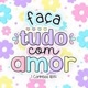 FAÇA TUDO COM AMOR ❤️