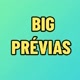 Big Prévias