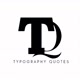 Typhography Quotes