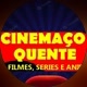 CINEMAÇO QUENTE 🔥🔥
