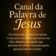 canal da palavra de Jesus