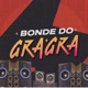 Bonde do Gra Gra