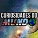 CURIOSIDADES DO MUNDO