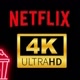NETFLIX 4K