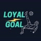 LOYAL GOAL