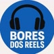 BORES_DOS_REELS ✅